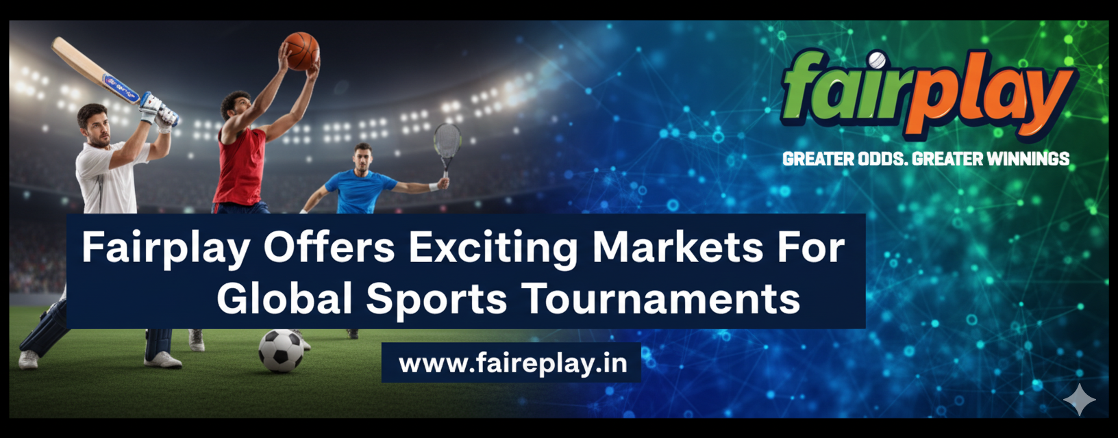 You are currently viewing How Fairplay Offers Exciting Markets for Global Sports Tournaments